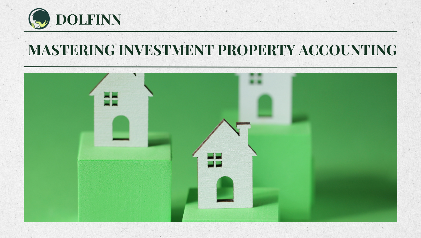 Mastering Investment Property Accounting